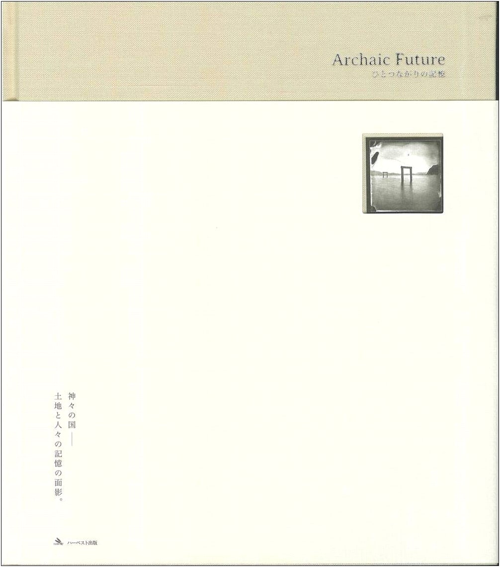 Photo Collection: Archaic Future - A Continuous Memory