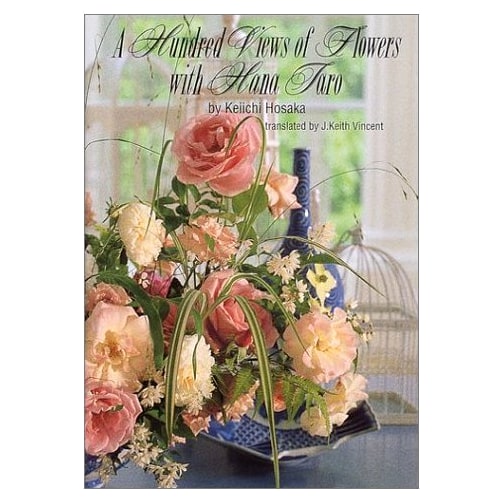 Hana Taro's Floral Views: 100 Flower Landscapes by Keiichi Hosaka
