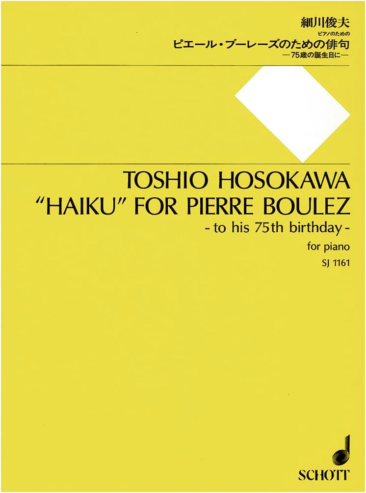 Toshio Hosokawa: Haiku for Pierre Boulez (On His 75th Birthday) for Piano (SJ1161)