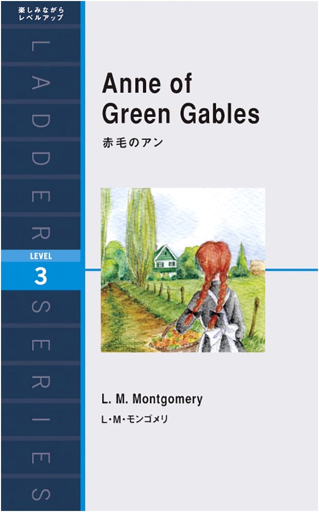 Anne of Green Gables (Ladder Series, Level 3) - Graded Reader