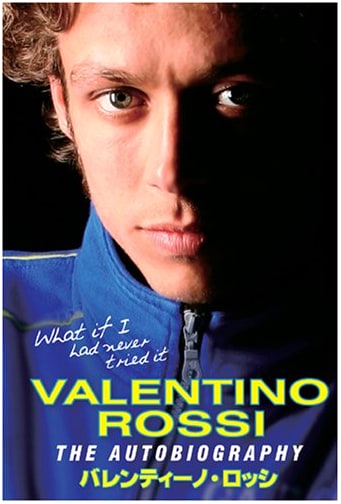 Valentino Rossi: Autobiography (Japanese Edition)