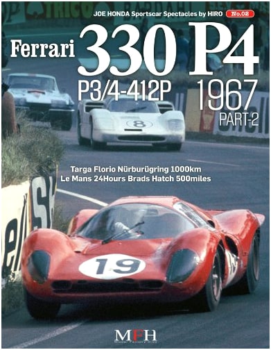 Ferrari 330 P4, P3/4-412P 1967 Part 2 (Joe Honda Sportscar Spectacles by HIRO No.2)