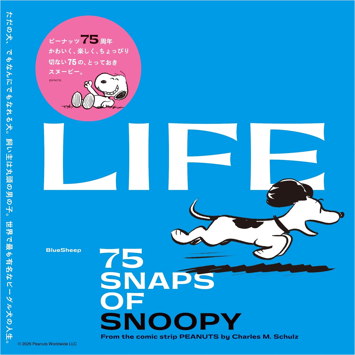 LIFE: 75 Snoopy Snaps by Charles Schulz