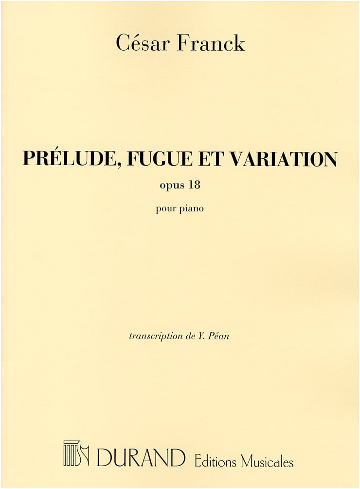 César Franck: Prelude, Fugue and Variation Op.18 for Piano Solo (Durand Edition)