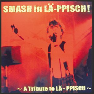 SMASH in LA-PPISCH~A Tribute to LA-PPISCH~ [12 inch Analog]