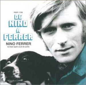De Nino A Ferrer: Le Blue Eyed Soul De Paris