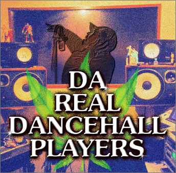 Da Real Dancehall Players