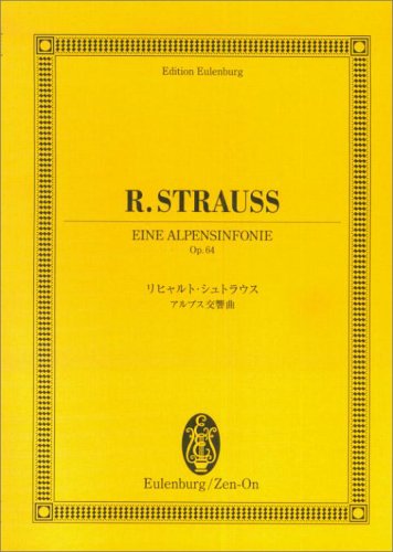 An Alpine Symphony, Op. 64 - Eulenburg Miniature Score by Richard Strauss