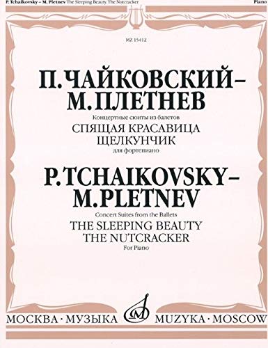 The Sleeping Beauty and "The Nutcracker": Concert suites from the ballets for piano.