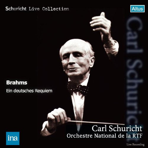 ブラームス:ドイツ・レクイエム (Schuricht Live Collection ~ Brahms : Ein deutsches Requiem / Carl Schuricht, Orchestre National de la RTF)