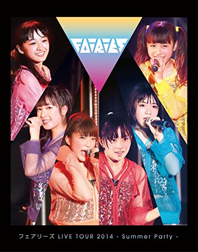 フェアリーズ LIVE TOUR 2014 - Summer Party - (Blu-ray Disc)
