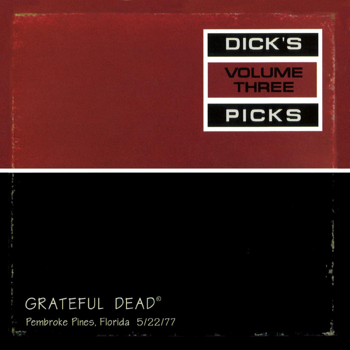 Dick's Picks Vol. 3--Pembroke Pines, Florida 5/22/77