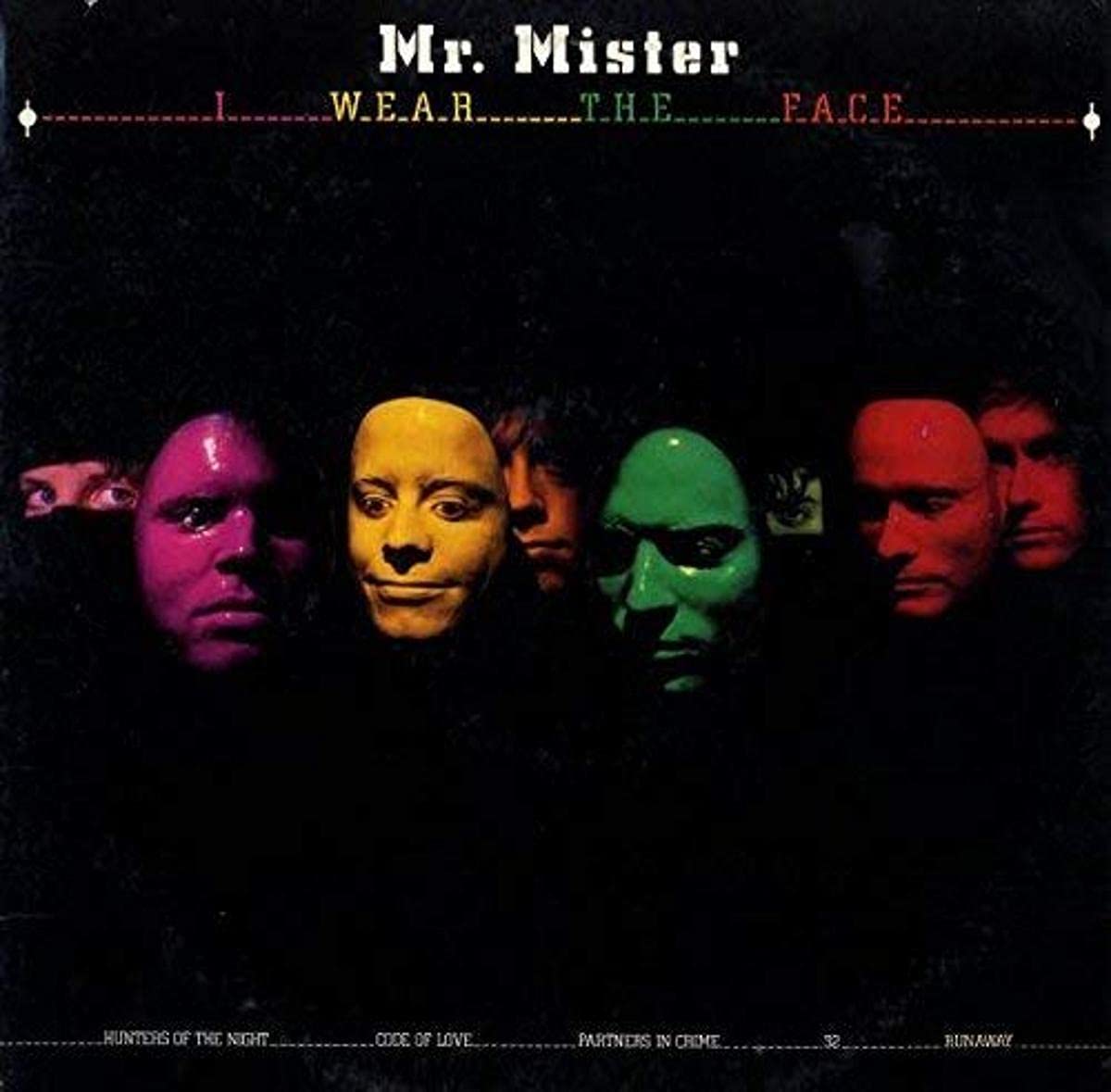 I Wear The Face