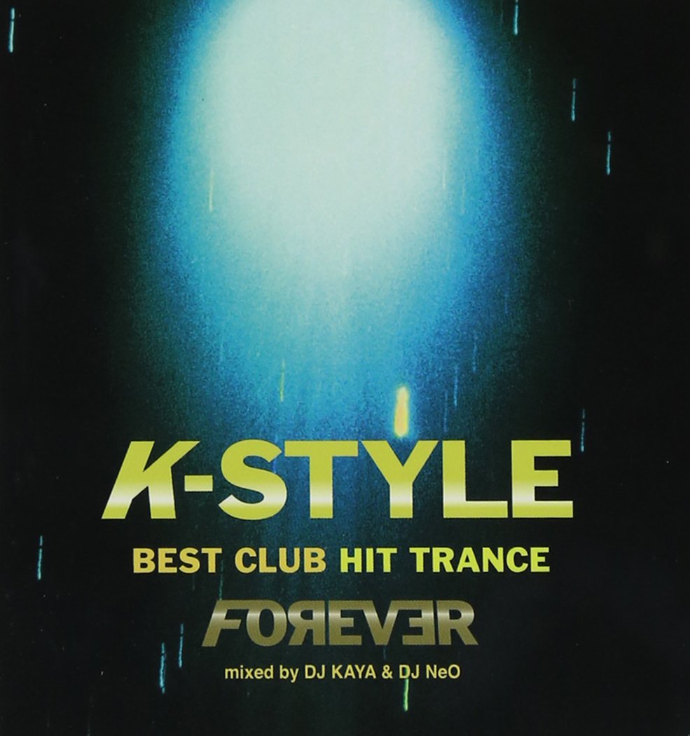 K-STYLE TRANCE MIX FOREVER
