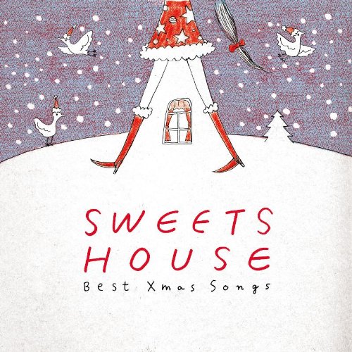 SWEETS HOUSE ~Best Xmas Songs~