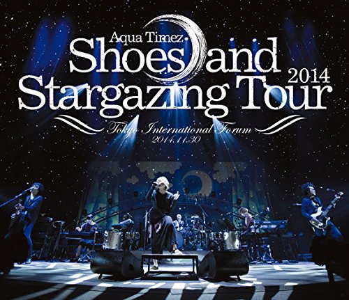 Aqua Timez - Shoes And Stargazing Tour 2014 [Edizione: Giappone]