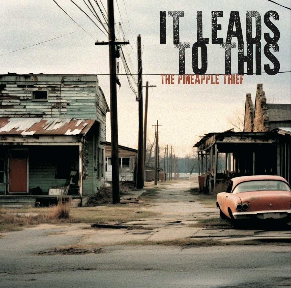 It Leads To This