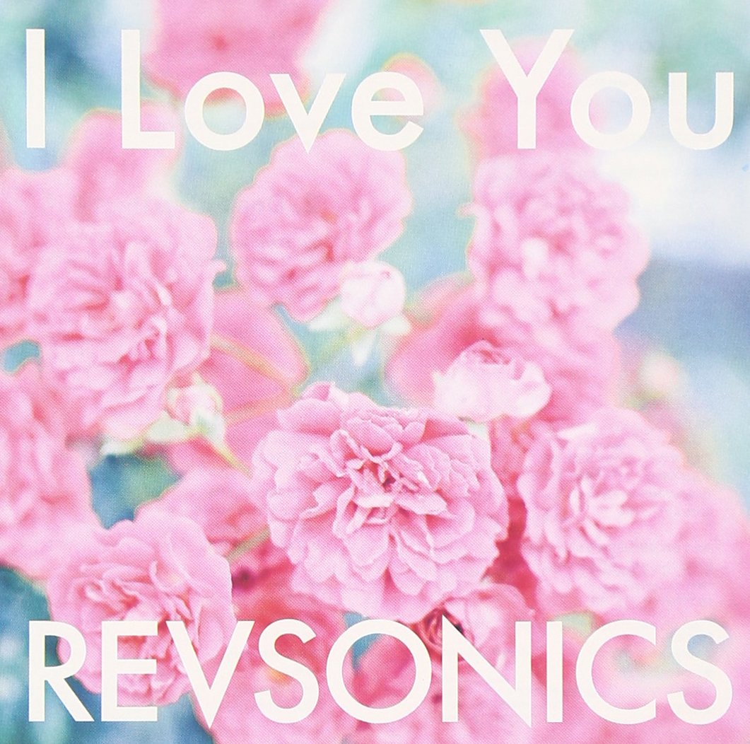 Revsonics - I Love You [Japan CD] RFR-37