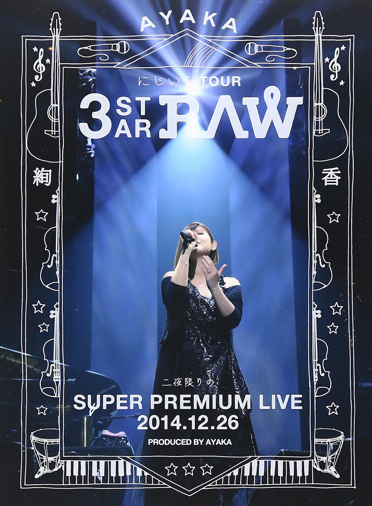 Ayaka - Nijiiro Tour 3-Star Raw Niya Kagiri No Super Premium Live 2014.12.26 [Japan BD] AKXO-90029