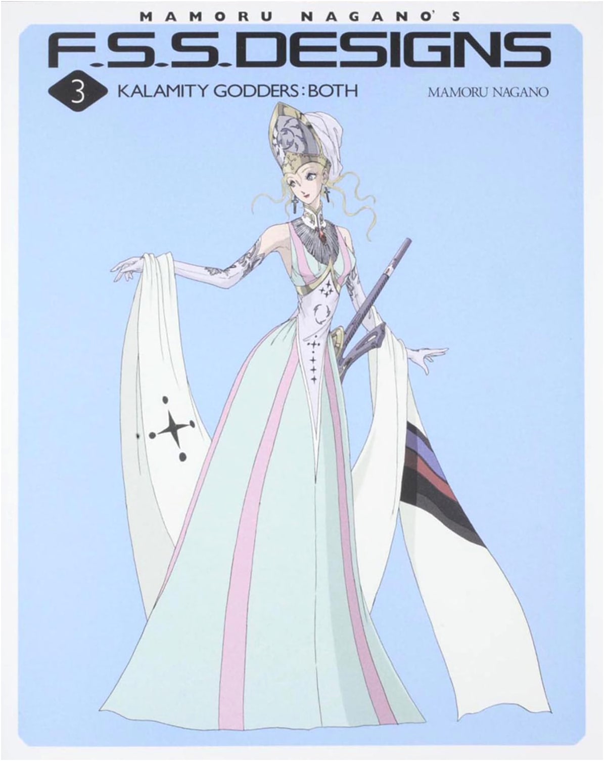 F.S.S. Designs 3: Kalamity Godders Both by Mamoru Nagano