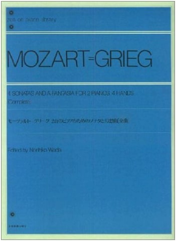 Mozart-Grieg: Sonatas and Fantasies for Two Pianos (Complete) - Zen-On Piano Library