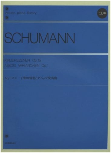 Schumann: Scenes from Childhood & Abegg Variations with CD (Zen-on Piano Library)