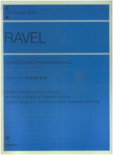 Ravel Complete Piano Works, Vol. 2 (Zen-On Piano Library)