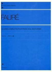 Gabriel Fauré: Complete Nocturnes Collection for Piano