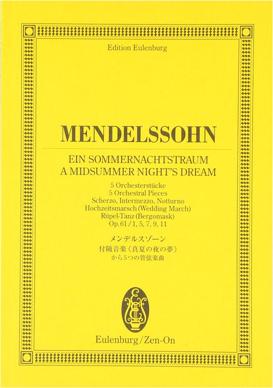 Mendelssohn: 5 Orchestral Pieces from A Midsummer Night's Dream Op. 61 (Eulenburg Score)