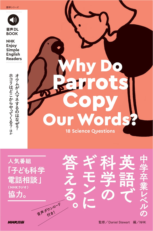 NHK Enjoy Simple English Readers: Why Do Parrots Copy Our Words? 18 Science Questions