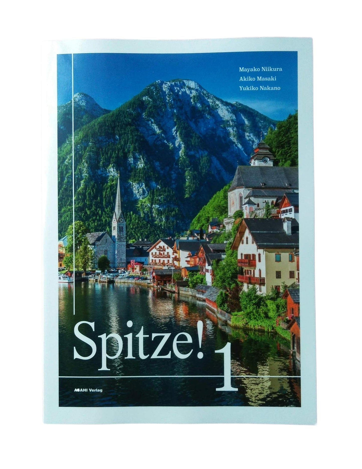Spitze! 1: German Language Learning Through Communication (No Answer Key)