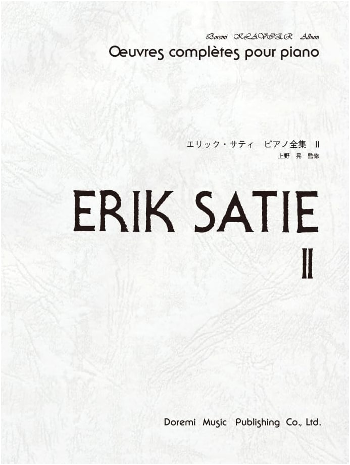 Doremi Clavier Album: Erik Satie Complete Piano Works Vol. II