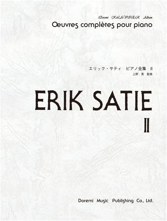 Doremi Clavier Album: Erik Satie Complete Piano Works Vol. II