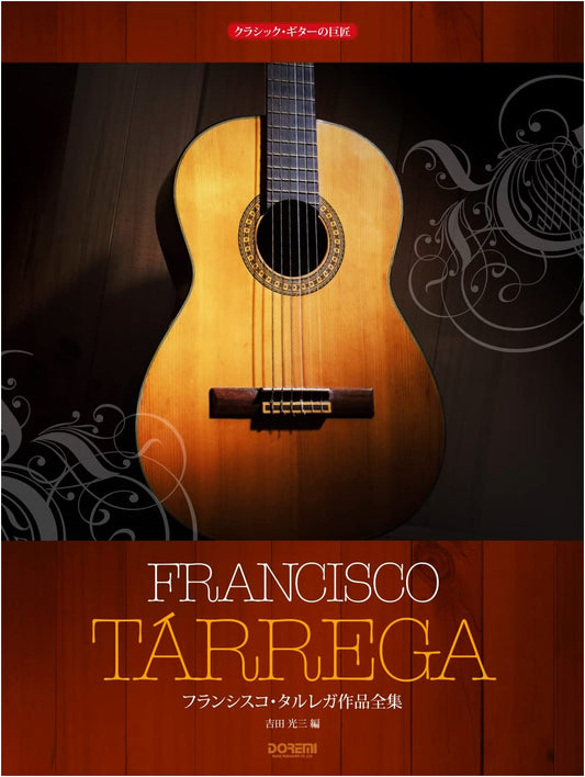 Complete Works of Francisco Tárrega for Classical Guitar