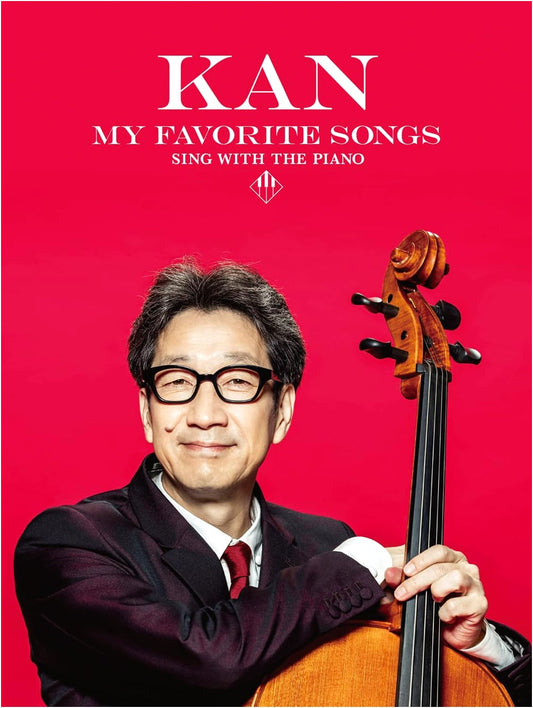 KAN: My Favorite Songs - Piano and Vocal Sheet Music Collection