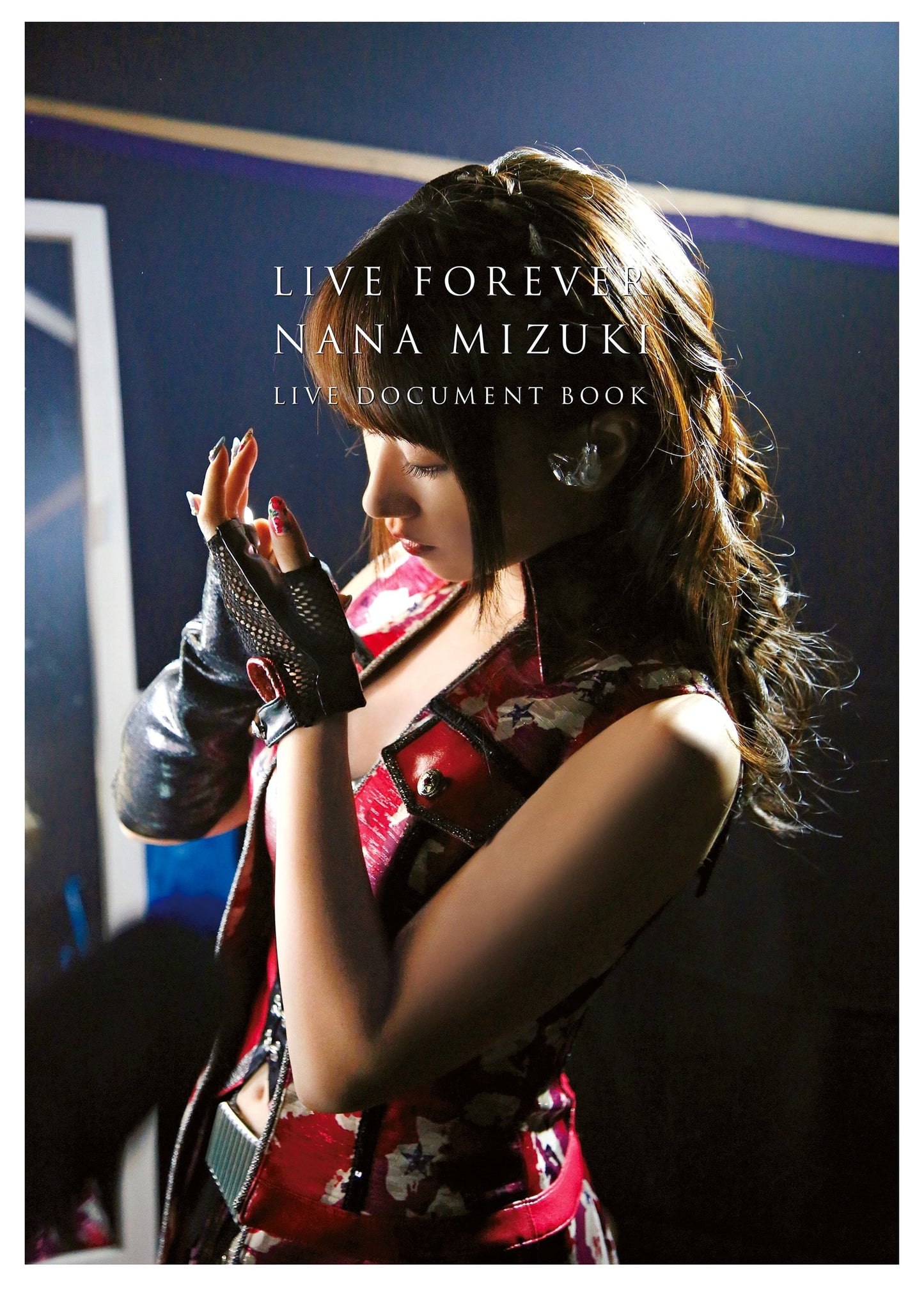 LIVE FOREVER - Nana Mizuki Live Document Book - (Standard Edition)