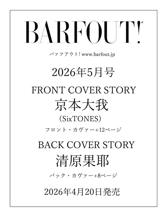 BARFOUT! May 2026 Vol. 368: Taiga Kyomoto (SixTONES)