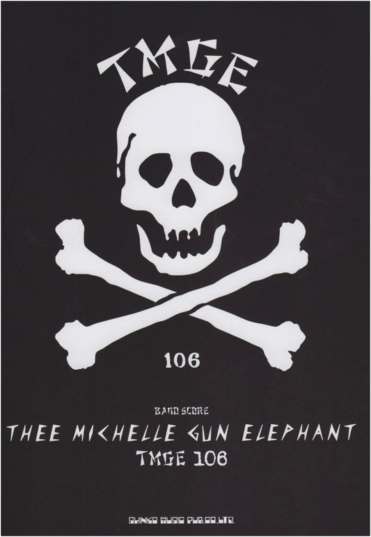 Band Score: Thee Michelle Gun Elephant "TMGE106"