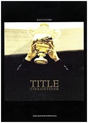 Band Score: STRAIGHTENER/TITLE (Official Sheet Music for Guitar, Bass, Drums)