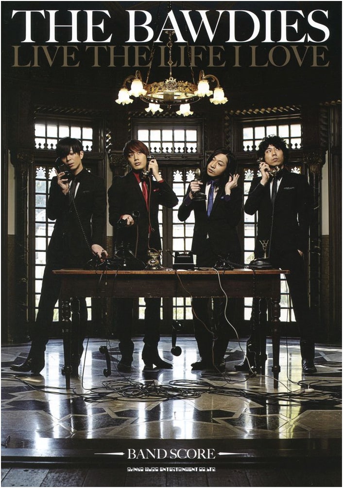 Band Score: THE BAWDIES - LIVE THE LIFE I LOVE