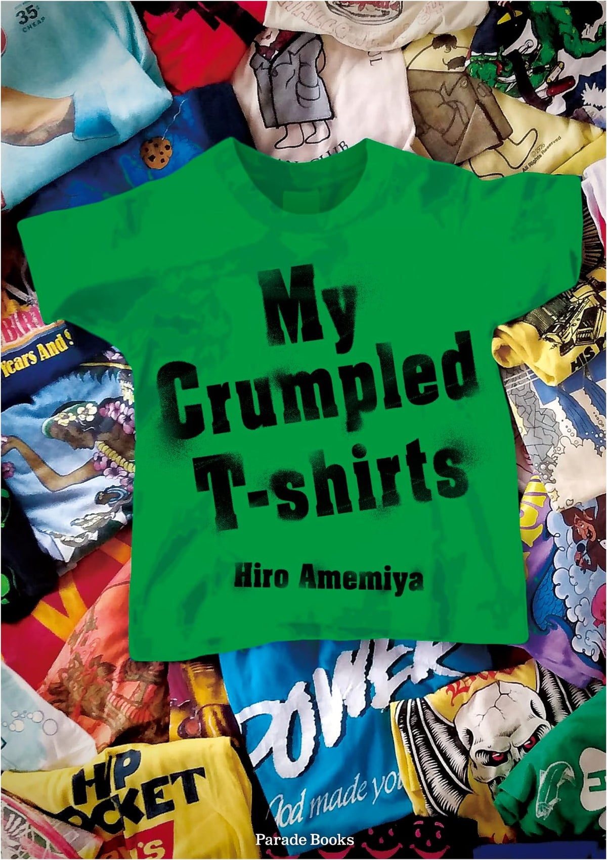 My Crumpled T-shirts (Parade Books)