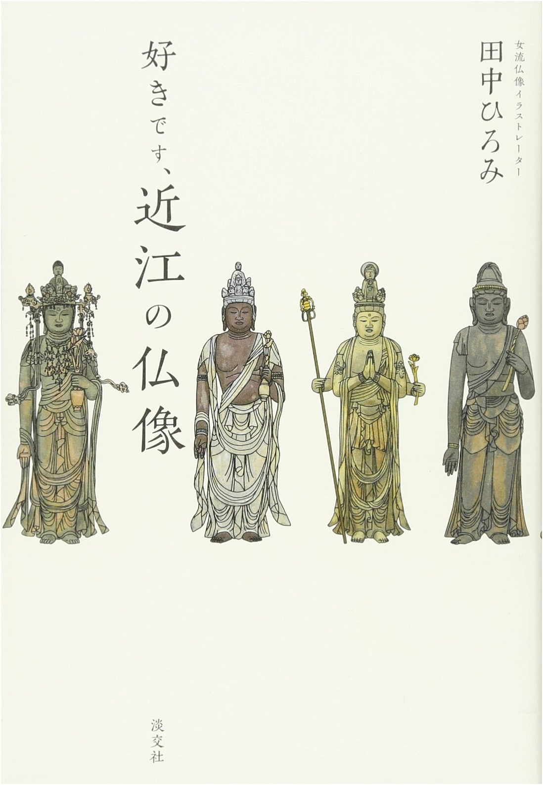 I Love Omi's Buddhist Statues by Hiromi Tanaka