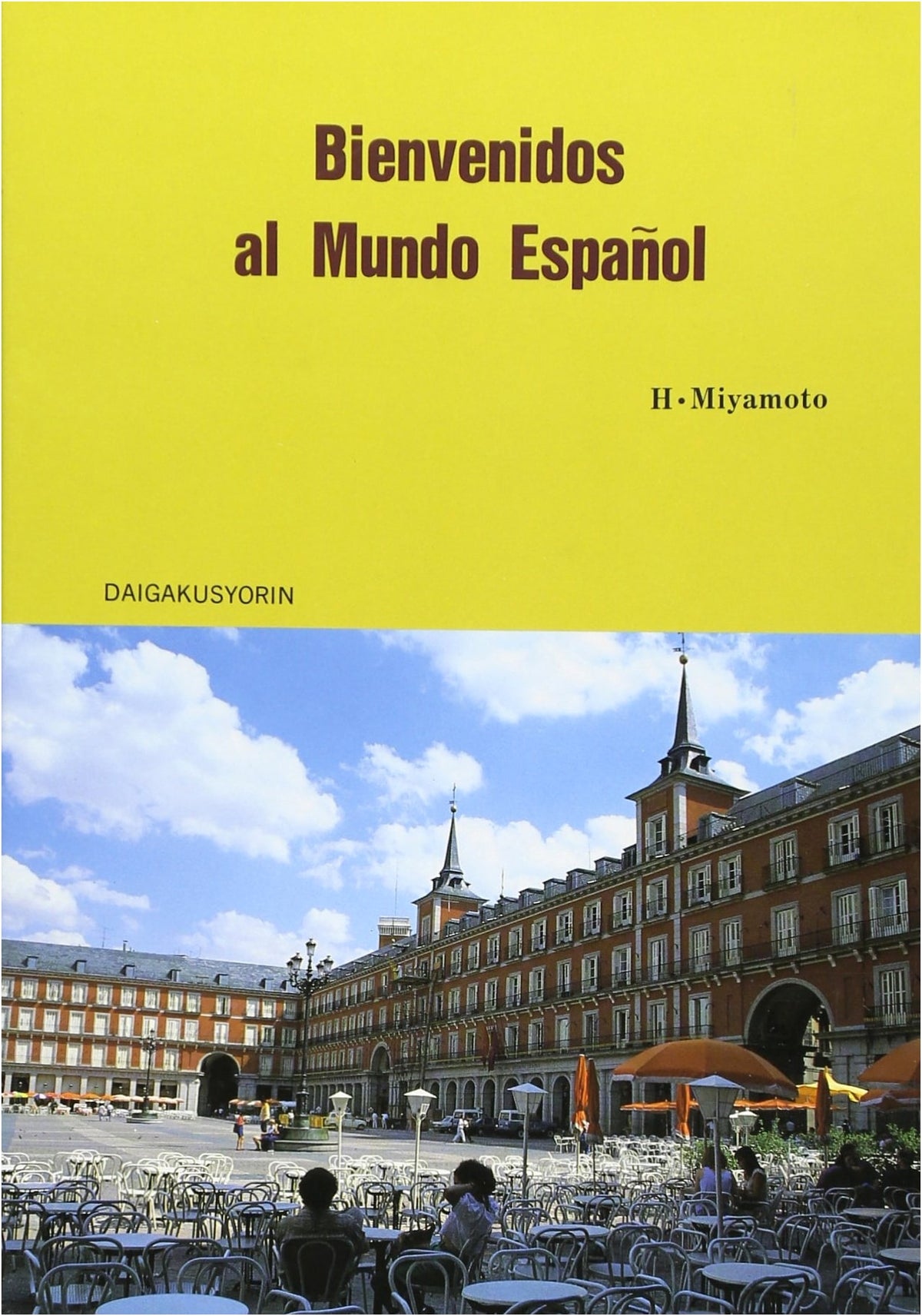 Welcome to the World of Spanish: Mini Conversations & Elementary Grammar
