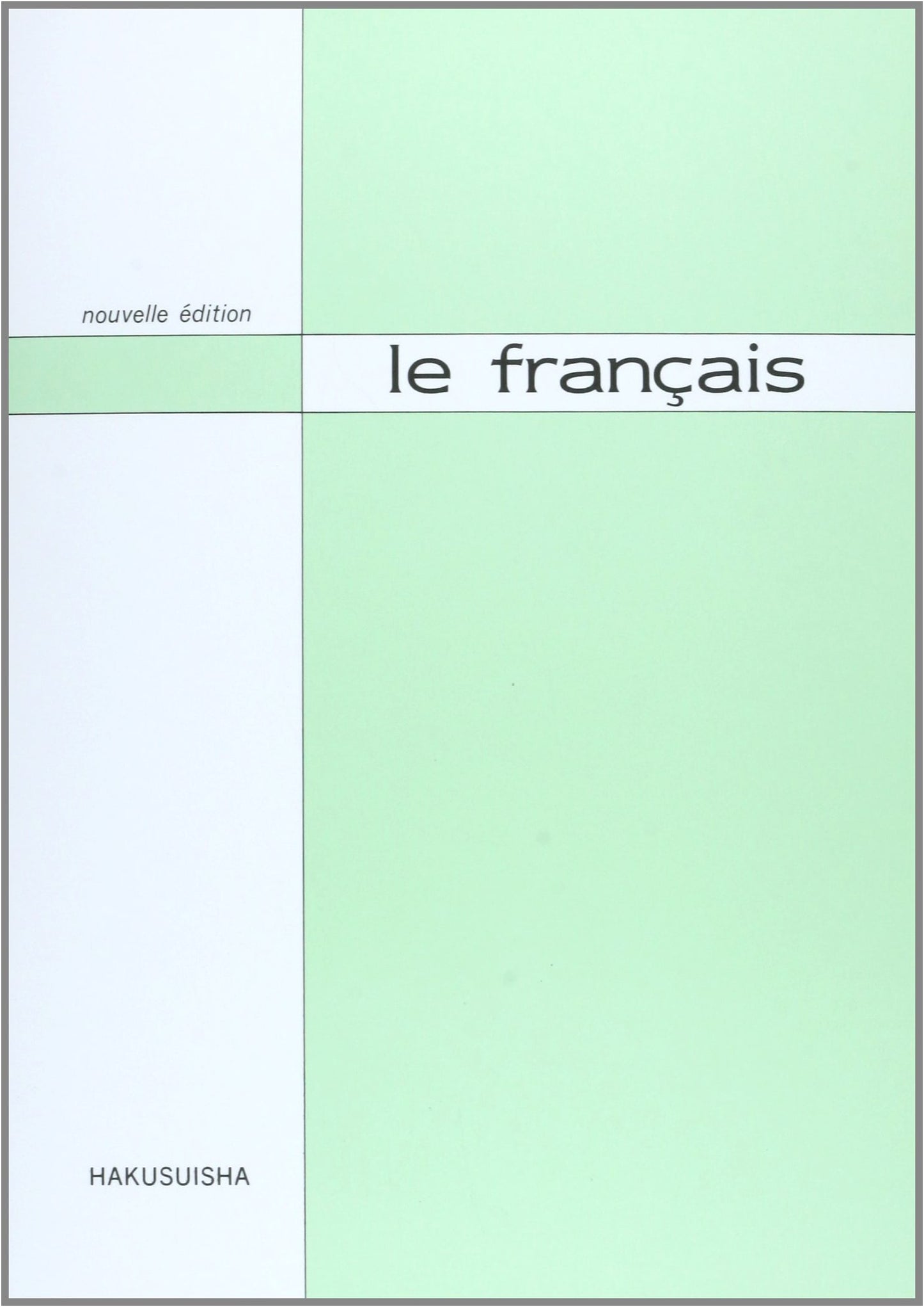 Le Français: A Comprehensive Japanese Guide to the French Language