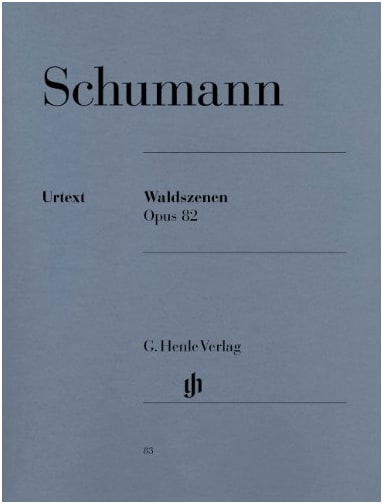 Schumann: Forest Scenes, Op. 82 / Henle Verlag Urtext Edition