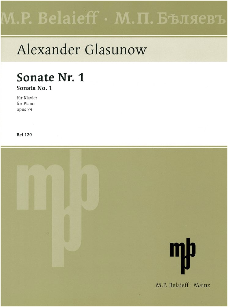 Glazunov: Piano Sonata No. 1 in B-flat Minor, Op. 74