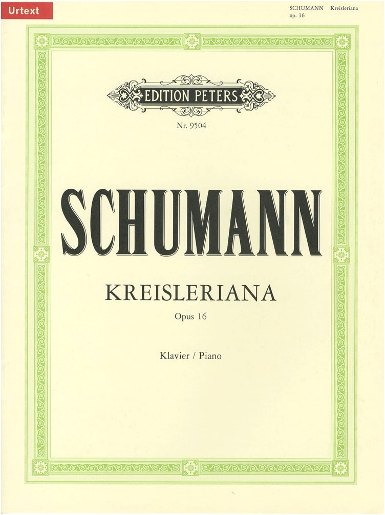 Schumann: Kreisleriana Op. 16 - Peters Urtext Edition for Piano Solo