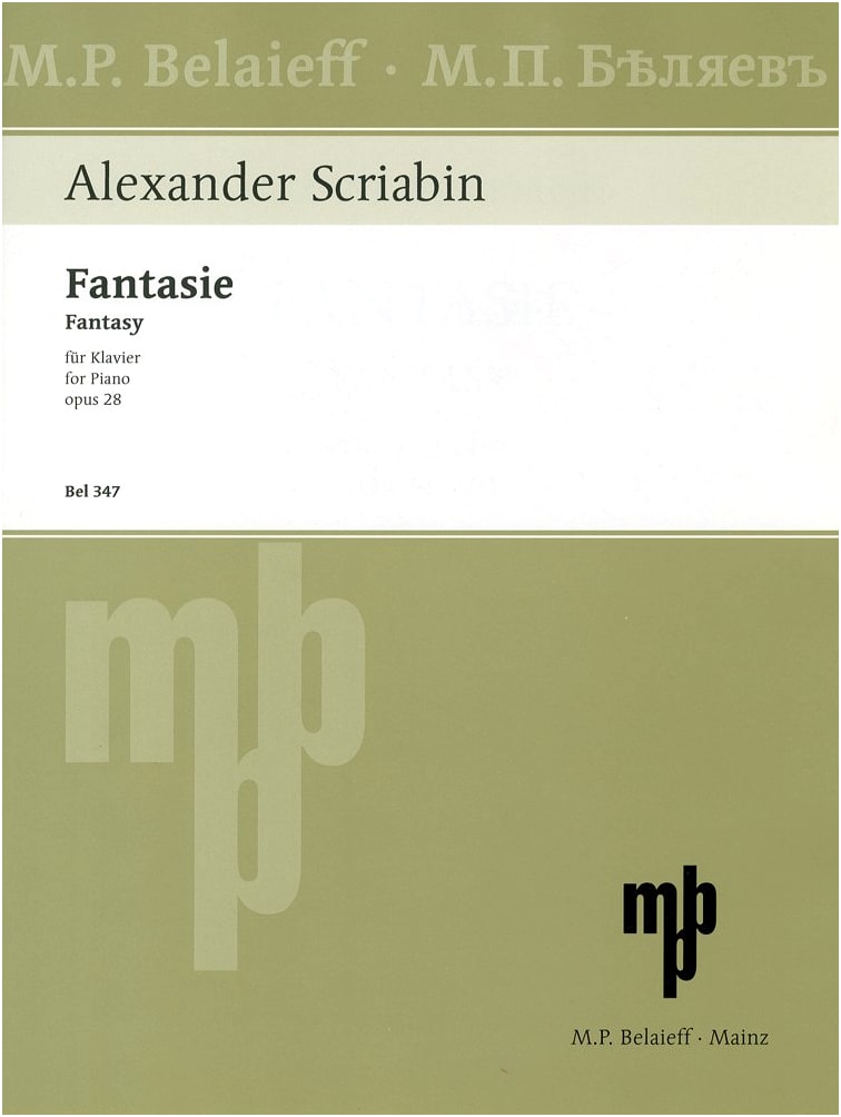 Scriabin: Fantasy in B minor, Op. 28 / Belaieff Publishing / Piano Solo