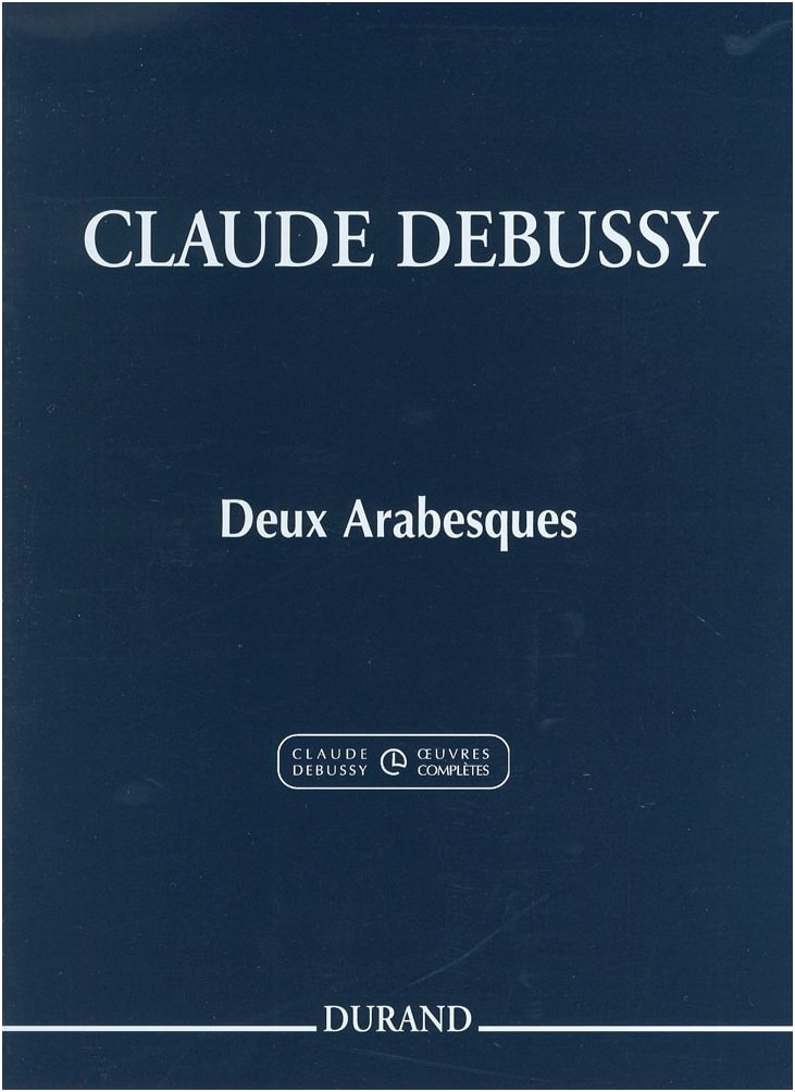 Debussy: Two Arabesques / New Edition Based on Complete Works / Durand / Piano Solo