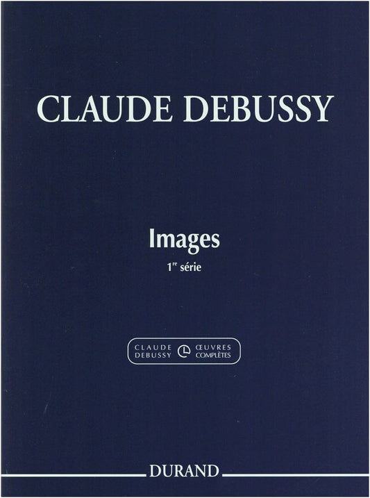 Debussy: Images Book 1 - New Edition Based on Complete Works for Solo Piano (Durand)